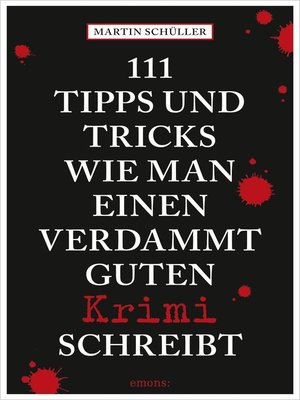 cover image of 111 Tipps und Tricks, wie man einen verdammt guten Krimi schreibt
